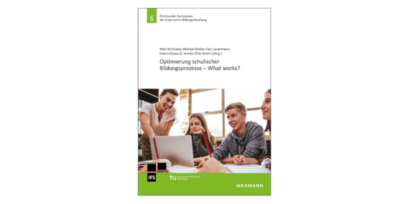 Cover des Herausgeberwerks 6. Dort­mun­der Symposium der Empirischen Bil­dungs­for­schung: „Optimierung schulischer Bildungsprozesse – What works? “